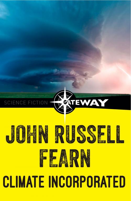 Cover of the book Climate Incorporated by John Russell Fearn, Orion Publishing Group