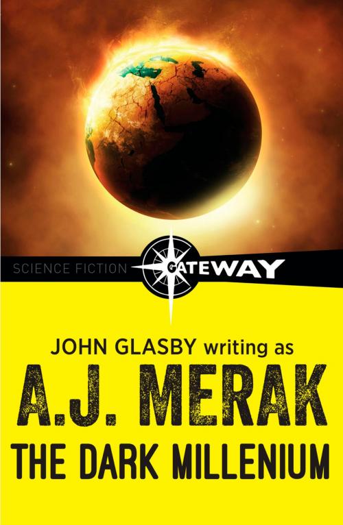Cover of the book The Dark Millenium by John Glasby, A.J. Merak, Orion Publishing Group
