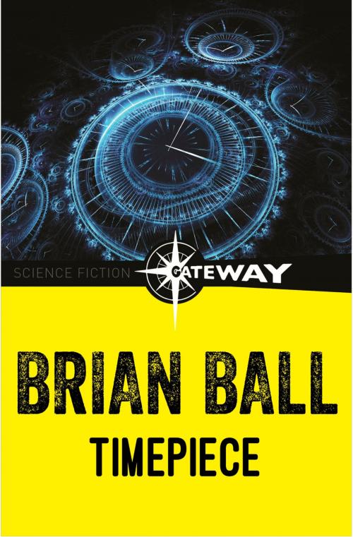 Cover of the book Timepiece by Brian Ball, Orion Publishing Group