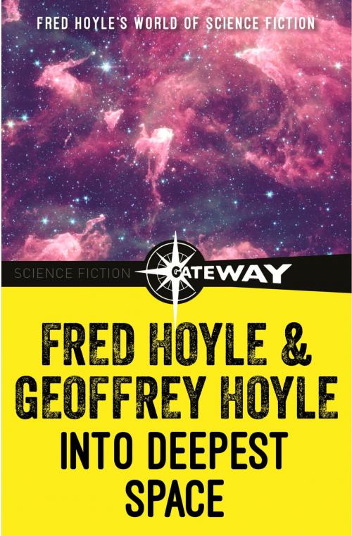 Cover of the book Into Deepest Space by Fred Hoyle, Geoffrey Hoyle, Orion Publishing Group