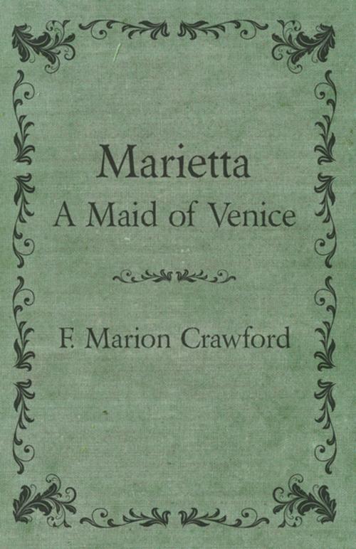 Cover of the book Marietta, a Maid of Venice by F. Marion Crawford, Read Books Ltd.