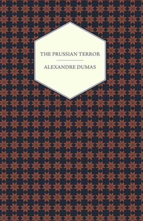 Cover of the book The Prussian Terror by Alexandre Dumas, Read Books Ltd.