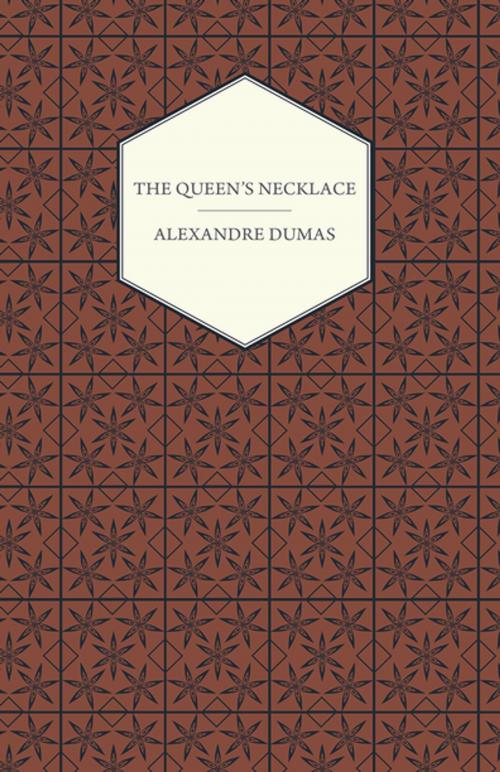 Cover of the book The Queen's Necklace by Alexandre Dumas, Read Books Ltd.