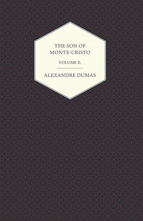 Cover of the book The Son of Monte-Cristo - Volume II. by Jules Lermina, Read Books Ltd.