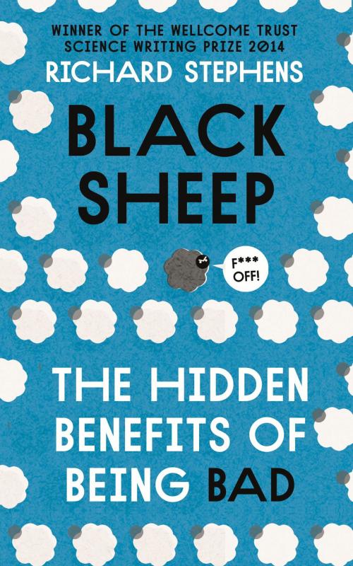Cover of the book Black Sheep: The Hidden Benefits of Being Bad by Richard Stephens, John Murray Press