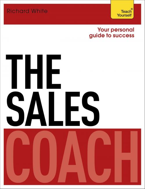 Cover of the book The Sales Coach: Teach Yourself by Richard White, Hodder & Stoughton