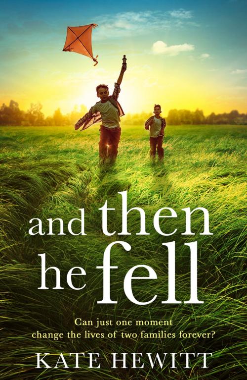 Cover of the book And Then He Fell by Kate Hewitt, HarperCollins Publishers