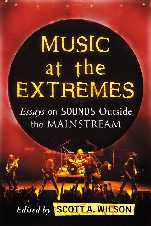 Cover of the book Music at the Extremes by , McFarland & Company, Inc., Publishers