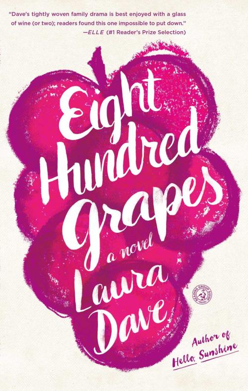 Cover of the book Eight Hundred Grapes by Laura Dave, Simon & Schuster