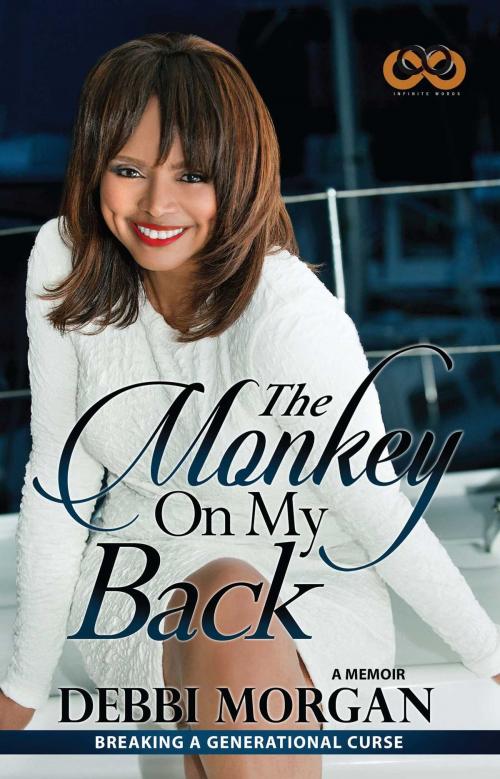 Cover of the book The Monkey on My Back by Debbi Morgan, Infinite Words