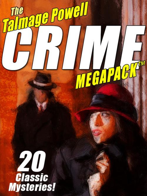 Cover of the book The Talmage Powell Crime MEGAPACK ® by Talmage Powell, Wildside Press LLC