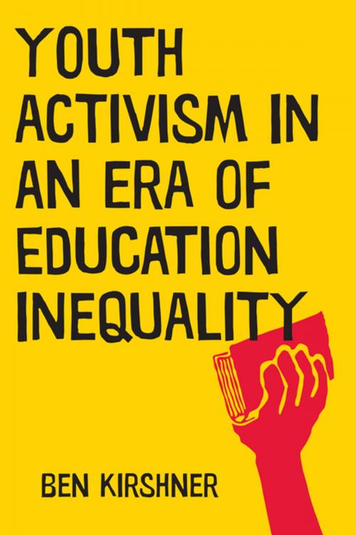 Cover of the book Youth Activism in an Era of Education Inequality by Ben Kirshner, NYU Press