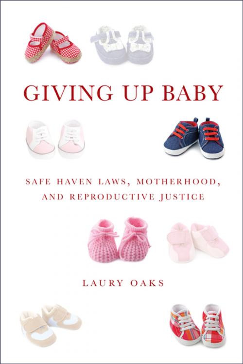 Cover of the book Giving Up Baby by Laury Oaks, NYU Press