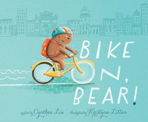 Cover of the book Bike On, Bear! by Cynthea Liu, Aladdin