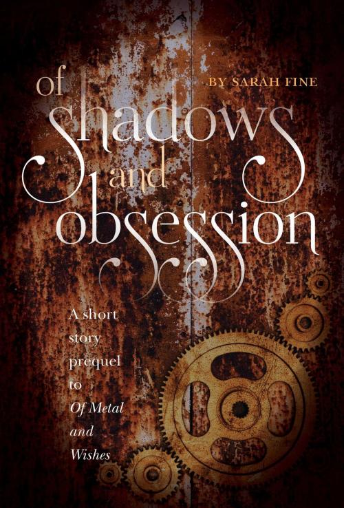 Cover of the book Of Shadows and Obsession by Sarah Fine, Margaret K. McElderry Books