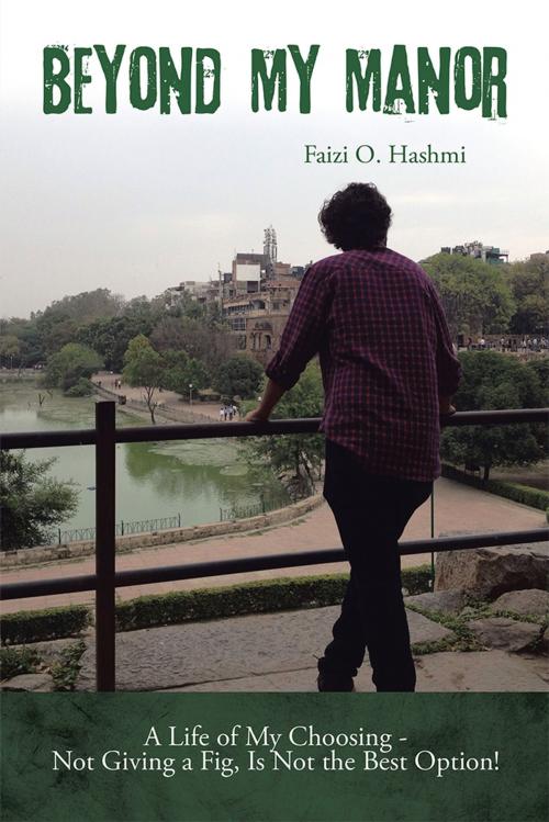 Cover of the book Beyond My Manor by Faizi O. Hashmi, Partridge Publishing India