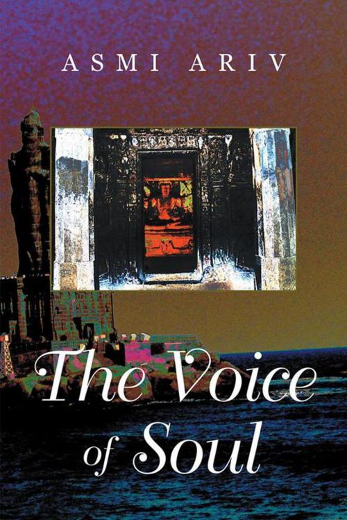 Cover of the book The Voice of Soul by Asmi Ariv, Partridge Publishing India