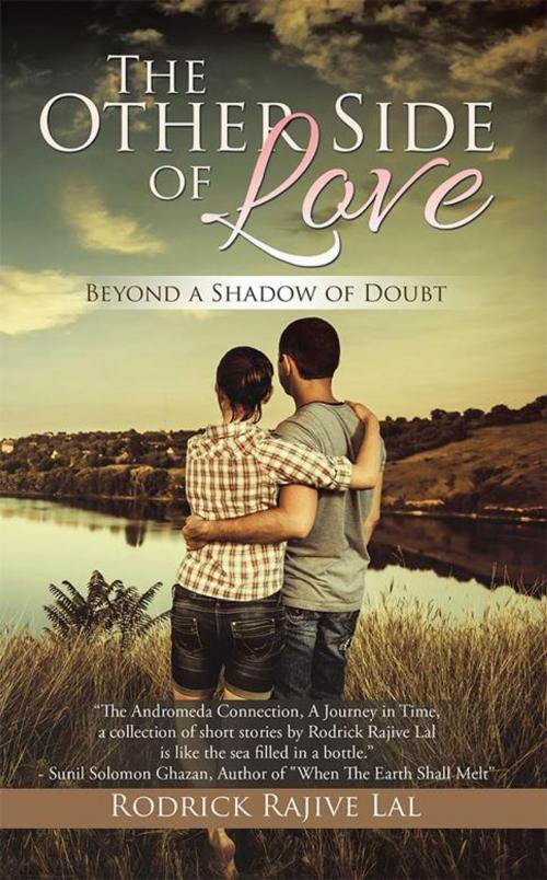 Cover of the book The Other Side of Love by Rodrick Rajive Lal, Partridge Publishing India