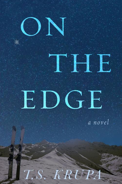 Cover of the book On the Edge by T.S. Krupa, BookBaby