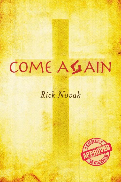 Cover of the book Come Again by Rick Novak, BookBaby