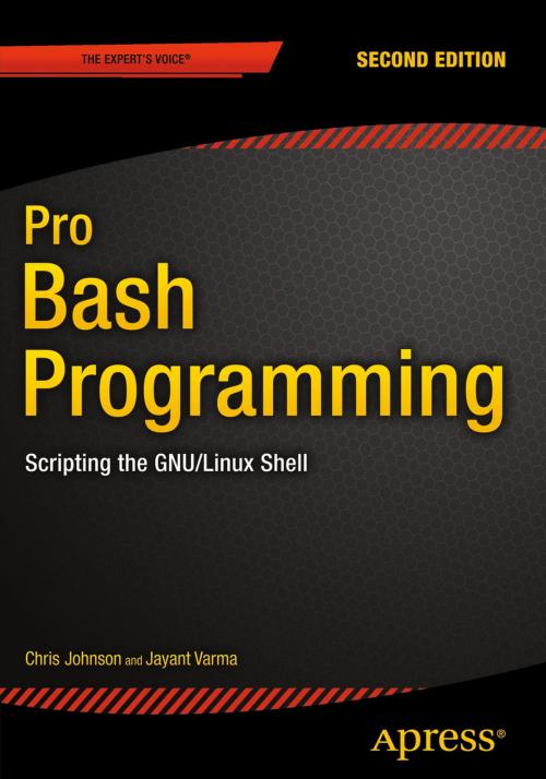 Cover of the book Pro Bash Programming, Second Edition by Chris Johnson, Jayant Varma, Apress