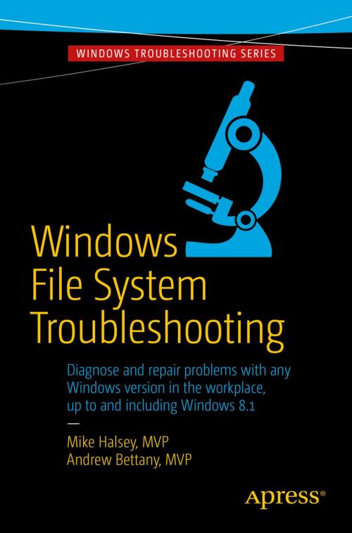 Cover of the book Windows File System Troubleshooting by Andrew Bettany, Mike  Halsey, Apress