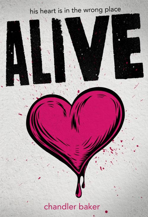 Cover of the book Alive by Chandler Baker, Disney Book Group