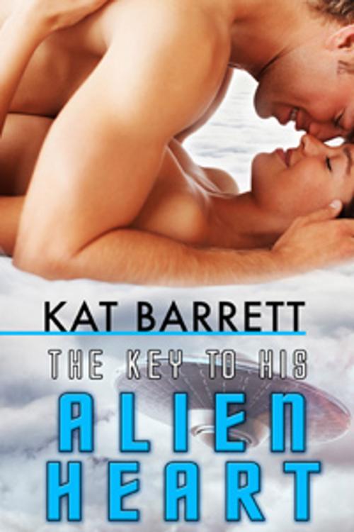 Cover of the book The Key To His Alien Heart by Kat Barrett, eXtasy Books Inc