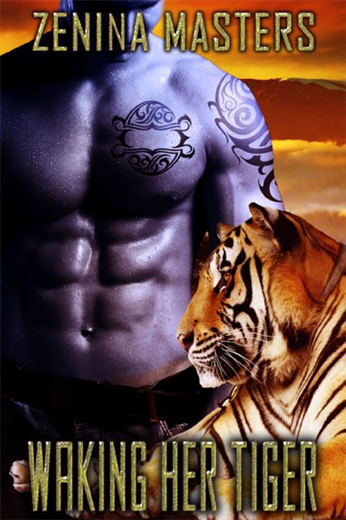 Cover of the book Waking her Tiger by Zenina Masters, eXtasy Books Inc