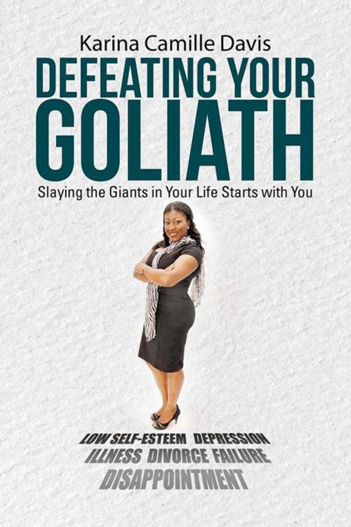 Cover of the book Defeating Your Goliath by Karina Camille Davis, WestBow Press