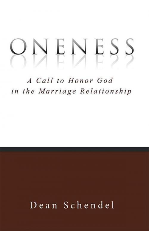 Cover of the book Oneness by Dean Schendel, WestBow Press