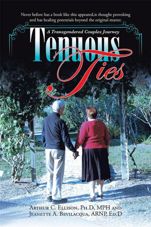 Cover of the book Tenuous Ties by Dr. Arthur C. Ellison  PH.D. MPH, Dr. Jeanette A. Bevilacqua ARNP ED. D, iUniverse