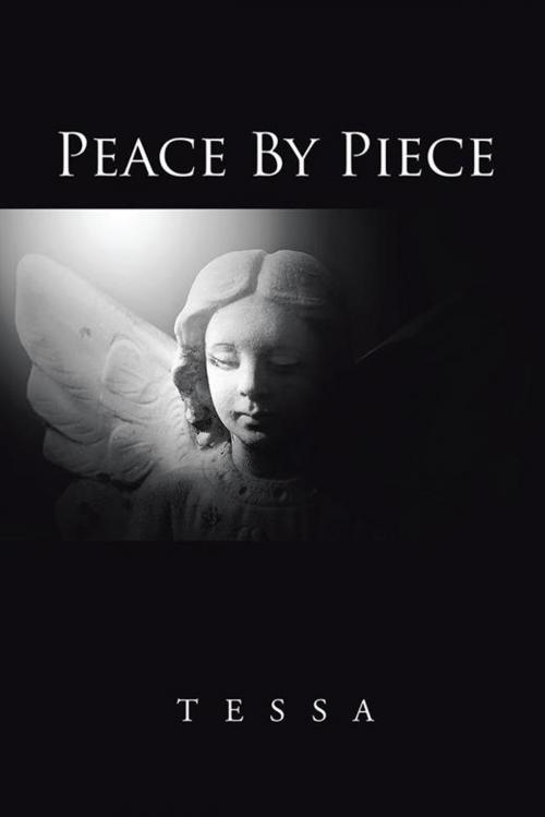 Cover of the book Peace by Piece by Tessa, iUniverse