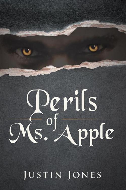 Cover of the book Perils of Ms. Apple by Justin Jones, iUniverse