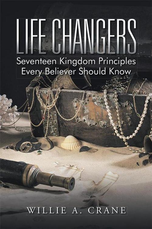 Cover of the book Life Changers by Willie A. Crane, iUniverse