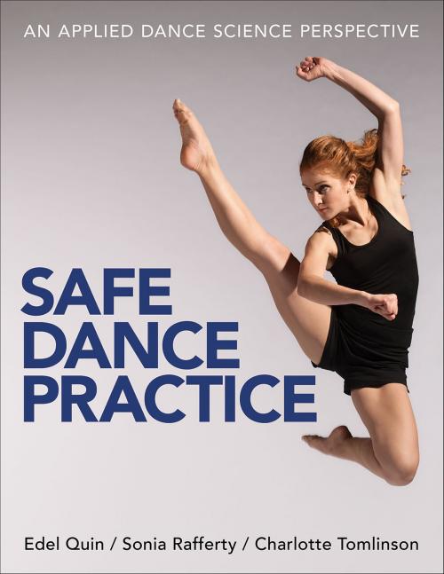 Cover of the book Safe Dance Practice by Edel Quin, Sonia Rafferty, Charlotte Tomlinson, Human Kinetics, Inc.