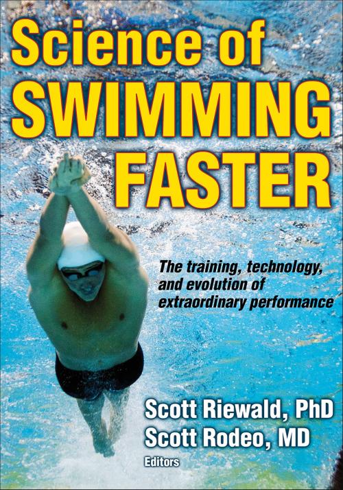 Cover of the book Science of Swimming Faster by Scott A. Riewald, Scott A. Rodeo, Human Kinetics, Inc.