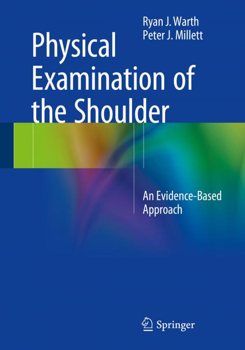 Cover of the book Physical Examination of the Shoulder by Ryan J. Warth, Peter J. Millett, Springer New York