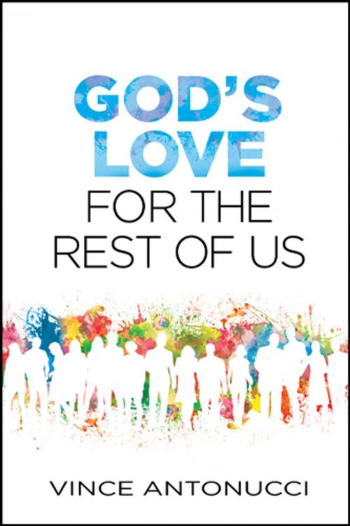 Cover of the book God's Love for the Rest of Us by Vince Antonucci, Tyndale House Publishers, Inc.