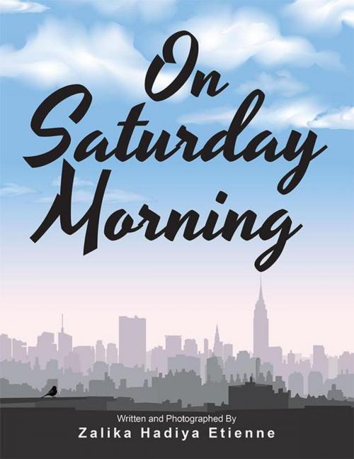 Cover of the book On Saturday Morning by Zalika Hadiya Etienne, AuthorHouse