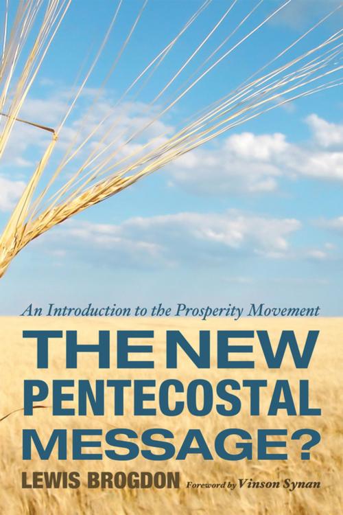 Cover of the book The New Pentecostal Message? by Lewis Brogdon, Wipf and Stock Publishers