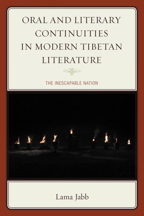 Cover of the book Oral and Literary Continuities in Modern Tibetan Literature by Lama Jabb, Lexington Books