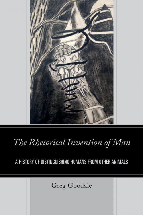 Cover of the book The Rhetorical Invention of Man by Greg Goodale, Lexington Books