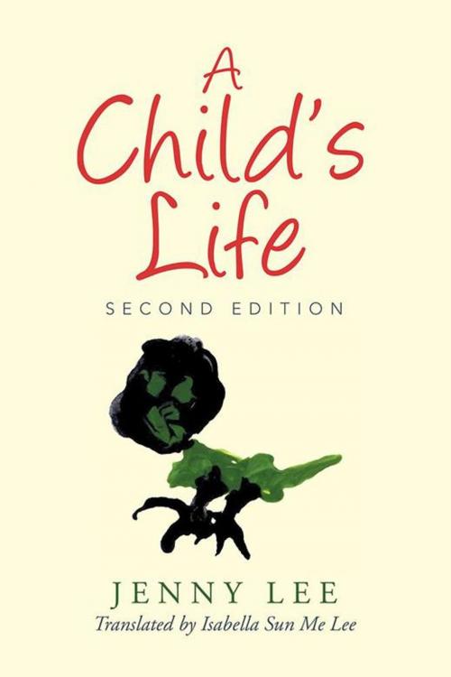 Cover of the book A Child's Life by Jenny Lee, Xlibris AU