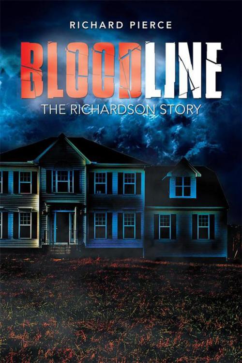 Cover of the book Bloodline by Richard Pierce, Xlibris US