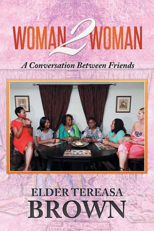 Cover of the book Woman2woman by Elder Tereasa Brown, Xlibris US