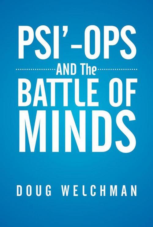 Cover of the book Psi' Ops and the Battle of Minds by Doug Welchman, Xlibris US