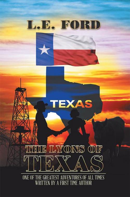 Cover of the book The Lyons of Texas by L.E. Ford, Xlibris US