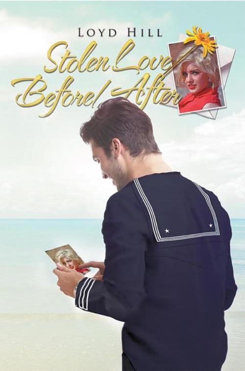 Cover of the book Stolen Love Before/After by Loyd Hill, Xlibris US