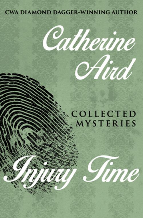 Cover of the book Injury Time by Catherine Aird, Open Road Media